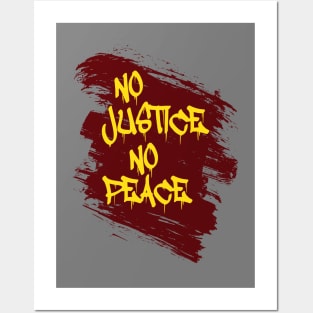 no justice no peace in the world Posters and Art